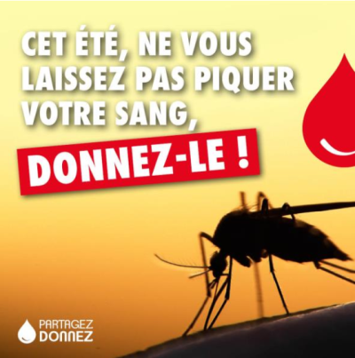 Cet été, ne vous laissez pas piquer votre sang, donnez-le !